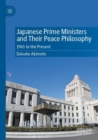 Image for Japanese prime ministers and their peace philosophy  : 1945 to the present