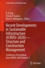 Image for Recent Developments in Sustainable Infrastructure (ICRDSI-2020)-Structure and Construction Management: Conference Proceedings from ICRDSI-2020 Volume 1