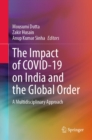 Image for Impact of COVID-19 on India and the Global Order: A Multidisciplinary Approach