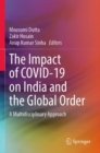 Image for The impact of COVID-19 on India and the global order  : a multidisciplinary approach