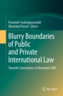 Image for Blurry Boundaries of Public and Private International Law: Towards Convergence or Divergent Still?