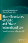 Image for Blurry boundaries of public and private international law  : towards convergence or divergent still?