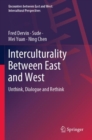 Image for Interculturality between East and West  : unthink, dialogue and rethink