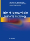 Image for Atlas of hepatocellular carcinoma pathology