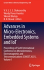 Image for Advances in micro-electronics, embedded systems and IoT  : proceedings of Sixth International Conference on Microelectronics, Electromagnetics and Telecommunications (ICMEET 2021)Volume 1