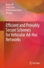 Image for Efficient and Provably Secure Schemes for Vehicular Ad-Hoc Networks