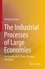 Image for The industrial processes of large economies  : the quartet of US, China, Germany and Japan