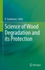 Image for Science of Wood Degradation and Its Protection