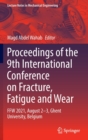 Image for Proceedings of the 9th International Conference on Fracture, Fatigue and Wear