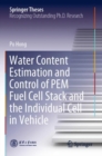 Image for Water Content Estimation and Control of PEM Fuel Cell Stack and the Individual Cell in Vehicle