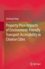 Image for Property price impacts of environment-friendly transport accessibility in Chinese cities