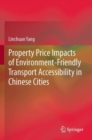 Image for Property Price Impacts of Environment-Friendly Transport Accessibility in Chinese Cities