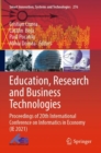 Image for Education, research and business technologies  : proceedings of 20th International Conference on Informatics in Economy (IE 2021)