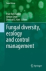 Image for Fungal Diversity, Ecology and Control Management