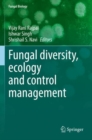 Image for Fungal diversity, ecology and control management