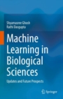 Image for Machine Learning in Biological Sciences: Updates and Future Prospects