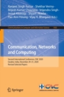 Image for Communication, Networks and Computing : Second International Conference, CNC 2020, Gwalior, India, December 29–31, 2020, Revised Selected Papers