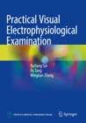 Image for Practical visual electrophysiological examination