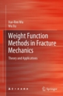 Image for Weight Function Methods in Fracture Mechanics