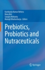 Image for Prebiotics, Probiotics and Nutraceuticals