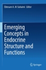 Image for Emerging concepts in endocrine structure and functions