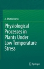 Image for Physiological processes in plants under low temperature stress