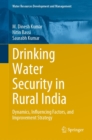 Image for Drinking Water Security in Rural India: Dynamics, Influencing Factors, and Improvement Strategy