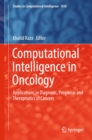 Image for Computational Intelligence in Oncology: Applications in Diagnosis, Prognosis and Therapeutics of Cancers