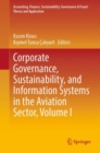 Image for Corporate Governance, Sustainability, and Information Systems in the Aviation Sector, Volume I