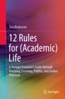 Image for 12 Rules for (Academic) Life: A Stroppy Feminist&#39;s Guide Through Teaching, Learning, Politics, and Jordan Peterson