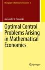 Image for Optimal control problems arising in mathematical economics