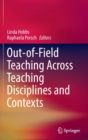Image for Out-of-Field Teaching Across Teaching Disciplines and Contexts