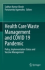 Image for Health care waste management and covid 19 pandemic  : policy, implementation status and vaccine management