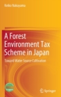 Image for A forest environment tax scheme in Japan  : toward water source cultivation