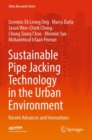 Image for Sustainable pipe jacking technology in the urban environment  : recent advances and innovations
