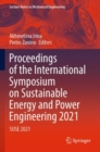 Image for Proceedings of the International Symposium on Sustainable Energy and Power Engineering 2021