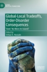 Image for Global-local tradeoffs, order-disorder consequences  : &#39;state&#39; no more an island?