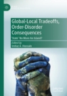 Image for Global-local tradeoffs, order-disorder consequences: &#39;state&#39; no more an island?