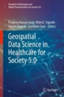 Image for Geospatial Data Science in Healthcare for Society 5.0