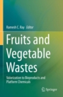 Image for Fruits and vegetable wastes  : valorization to bioproducts and platform chemicals