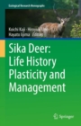 Image for Sika deer  : life history plasticity and management