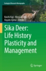 Image for Sika Deer: Life History Plasticity and Management