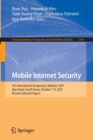 Image for Mobile internet security  : 5th International Symposium, MobiSec 2021, Jeju Island, South Korea, October 7-9, 2021, revised selected papers