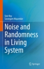 Image for Noise and Randomness in Living System