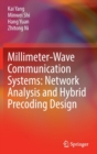 Image for Millimeter-wave communication systems  : network analysis and hybrid precoding design