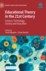 Image for Educational theory in the 21st century  : science, technology, society and education