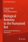 Image for Biological antenna to the humanoid bot  : electromagnetic resonances in biomaterials