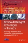 Image for Advanced Intelligent Technologies for Industry: Proceedings of 2nd International Conference on Advanced Intelligent Technologies (ICAIT 2021)