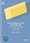 Image for Vessel collisions in the law of the sea  : the South China Sea arbitration