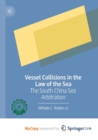 Image for Vessel Collisions in the Law of the Sea : The South China Sea Arbitration